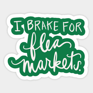 I Brake For Flea Markets Antique Vintage Collector Gift Funny T-Shirt Sticker